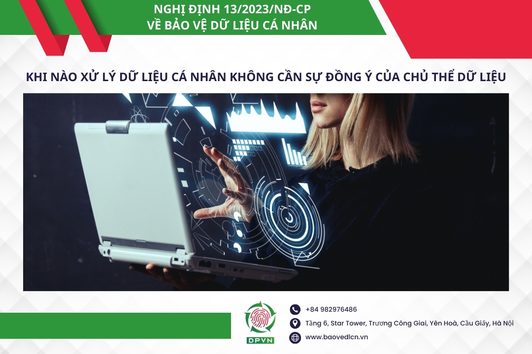 Khi nào xử lý dữ liệu cá nhân không cần sự đồng ý của chủ thể dữ liệu